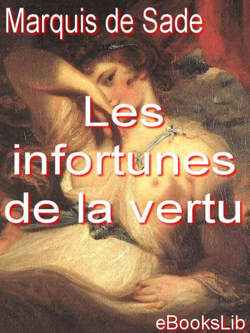 Title details for Les Infortunes de la vertu by Marquis de Sade - Available